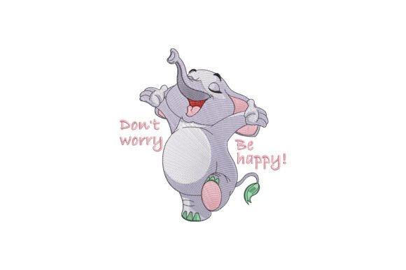 Don’t Worry Be Happy Funny Elephant